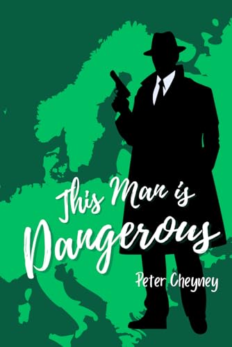 This Man is Dangerous: A Lemme Caution Spy Novel von Independently published