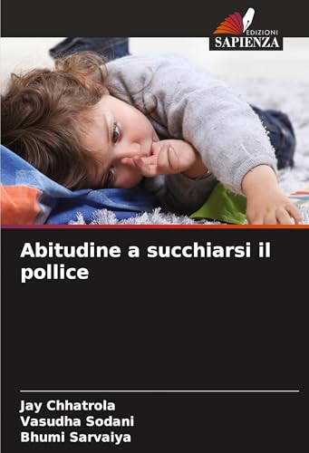 Abitudine a succhiarsi il pollice: DE von Edizioni Sapienza