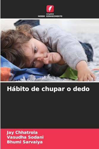 Hábito de chupar o dedo von Edições Nosso Conhecimento