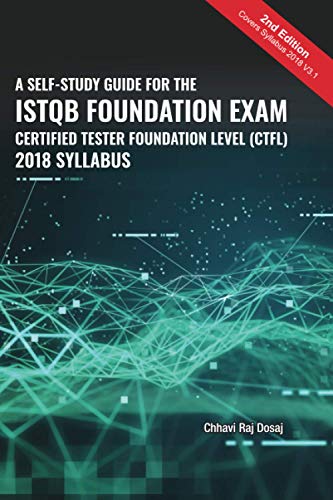 A Self-Study Guide For The ISTQB Foundation Exam Certified Tester Foundation Level (CTFL) 2018 Syllabus von Independently Published