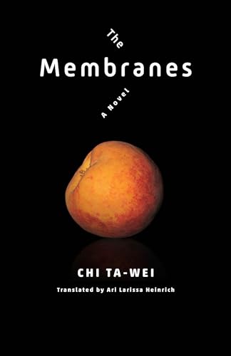 The Membranes: A Novel (Modern Chinese Literature from Taiwan) von Columbia University Press