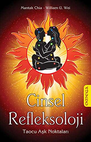 Cinsel Refleksoloji: Taocu Ask Noktalari: Taocu Aşk Noktaları Cinsel Refleksoloji: Taocu Ask Noktalari: Taocu Aşk Noktaları