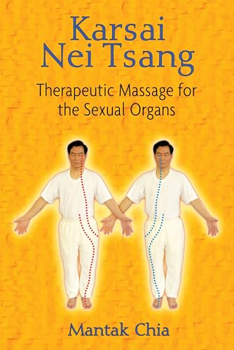 Karsai Nei Tsang: Therapeutic Massage for the Sexual Organs von Destiny Books