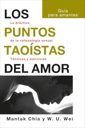 Los puntos taoístas del amor: La práctica de la reflexología sexual. Técnicas y ejercicios (NeoPerson Sex) von Neo Person