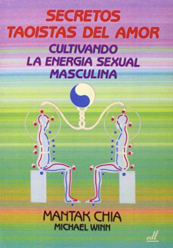 Secretos tadistas del amor, cultivando la energía sexual masculina Secretos tadistas del amor, cultivando la energía sexual masculina von Luis Cárcamo, editor