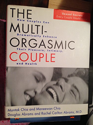 The Multi-Orgasmic Couple: Sexual Secrets Every Couple Should Know The Multi-Orgasmic Couple: Sexual Secrets Every Couple Should Know von HarperOne