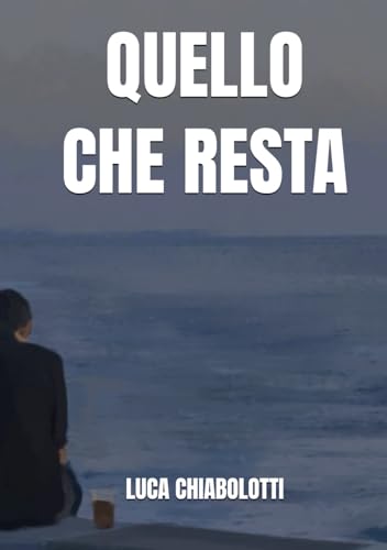 Quello che resta von Independently published