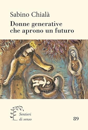 Donne generative che aprono un futuro (Sentieri di senso) von Qiqajon