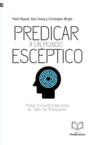 Predicar a un mundo escéptico: Primer Encuentro Nacional de Taller de Predicación von Andamio Editorial