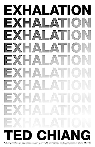 Exhalation: Ted Chiang