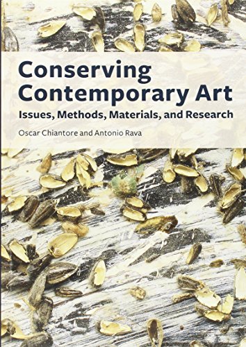 Conserving Contemporary Art: Issues, Methods, Materials, and Research (Getty Publications – (Yale)) von Getty Conservation Institute