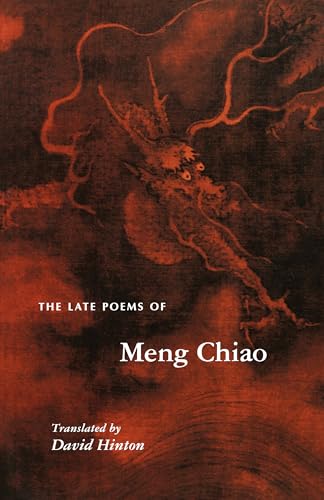 The Late Poems of Meng Chiao (Lockert Library of Poetry in Translation)