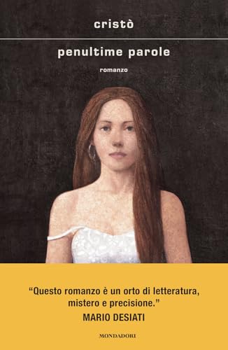 Penultime parole (Scrittori italiani e stranieri) von Mondadori