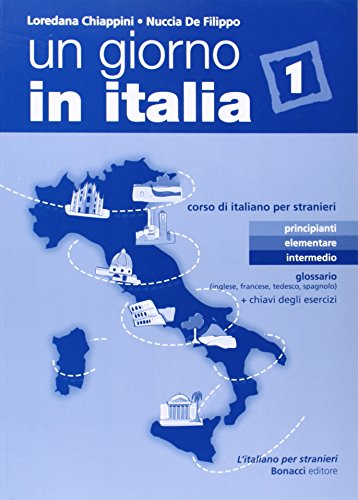 Un giorno in Italia 1 (glossario + chiavi): Glossario in 4 lingue + chiavi degli esercizi 1 (L' italiano per stranieri) von BONACCI ITALIANO