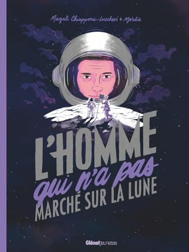 L'homme qui n'a pas marché sur la Lune von GLENAT JEUNESSE