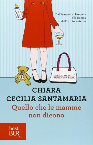 Quello che le mamme non dicono (BUR Varia)