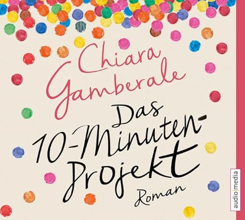 Das Zehn-Minuten-Projekt: Ungekürzte Ausgabe, Lesung
