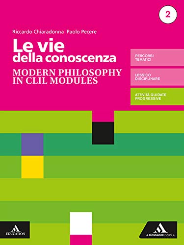 Le vie della conoscenza. Modern philosophy in CLIL modules. Per le Scuole superiori. Con e-book. Con espansione online von Mondadori Scuola