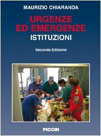 Urgenze ed emergenze. Istituzioni von Piccin-Nuova Libraria