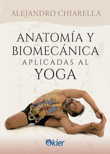 Anatomía y biomecánica aplicadas al Yoga von KIER ESPAÑA