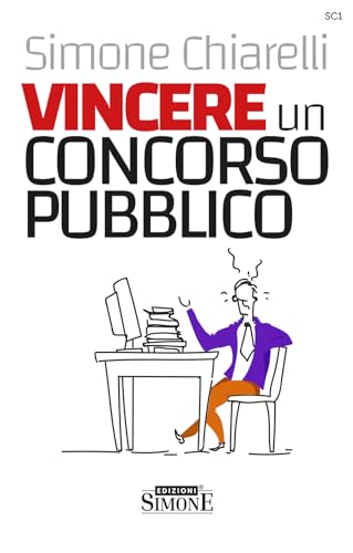Vincere un concorso pubblico. La guida definitiva per trovare la motivazione allo studio e accaparrarsi il posto fisso Vincere un concorso pubblico. La guida definitiva per trovare la motivazione allo studio e accaparrarsi il posto fisso von Edizioni Giuridiche Simone