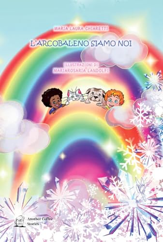 L'ARCOBALENO SIAMO NOI von Another Coffee Stories