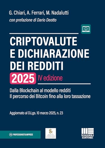Criptovalute e dichiarazione dei redditi. Dalla blockchain al modello redditi: il percorso dei bitcoin fino alla loro tassazione. Con espansione online (Professionisti & Imprese) von Maggioli Editore