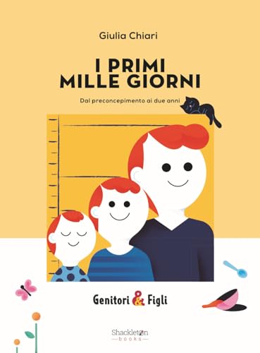 I primi mille giorni. Dal preconcepimento ai due anni. Nuova ediz. (Genitori&Figli)