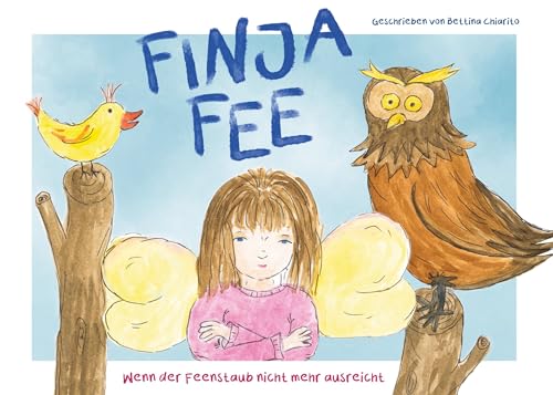 Finja Fee: Wenn der Feenstaub nicht mehr ausreicht