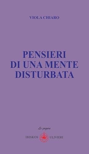 Pensieri di una mente disturbata (Le zagare) von Ibiskos Ulivieri