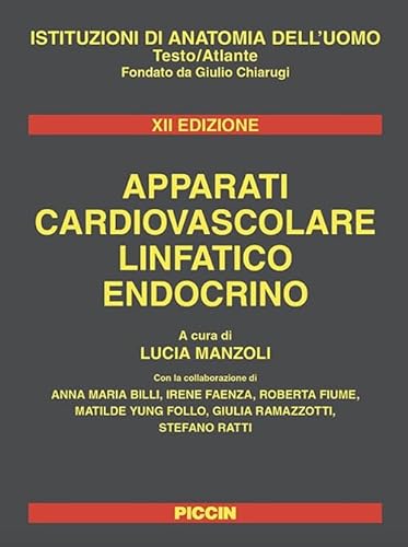 Apparati cardiovascolare linfatico endocrino (Istituzioni di anatomia dell'uomo) von Piccin-Nuova Libraria