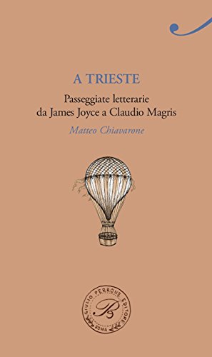 A Trieste. Passeggiate da James Joyce a Claudio Magris (Passaggi di dogana) A Trieste. Passeggiate da James Joyce a Claudio Magris (Passaggi di dogana) von Perrone