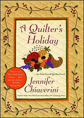 A Quilter's Holiday: An Elm Creek Quilts Novel (The Elm Creek Quilts, Band 15) von Simon & Schuster