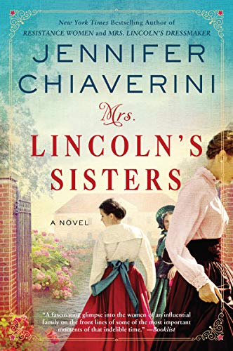 Mrs. Lincoln's Sisters: A Novel