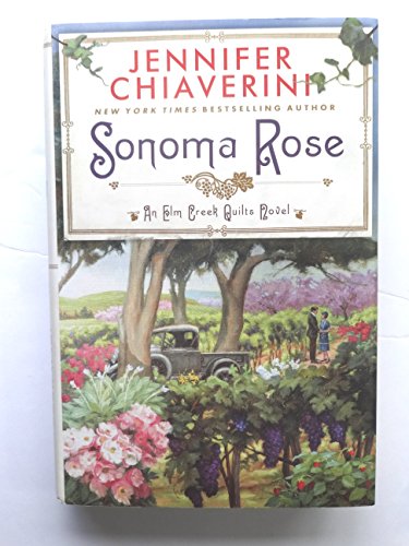 Sonoma Rose (Elm Creek Quilts)