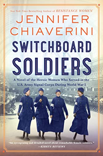Switchboard Soldiers: A Novel of the Heroic Women Who Served in the U.S. Army Signal Corps During World War I von William Morrow Paperbacks