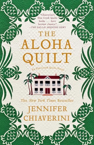 The Aloha Quilt: An Elm Creek Quilts Novel (The Elm Creek Quilts, Band 16) von Simon & Schuster