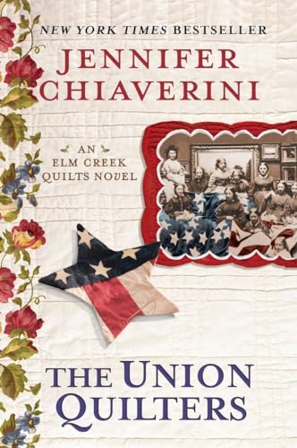 The Union Quilters: An Elm Creek Quilts Novel von Plume