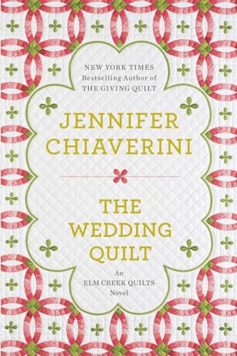 The Wedding Quilt: An Elm Creek Quilts Novel