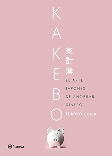 Kakebo: El arte japonés de ahorrar dinero (Prácticos) von Editorial Planeta