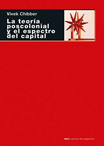 La teoría poscolonial y el espectro del capital (Cuestiones de Antagonismo, Band 114)