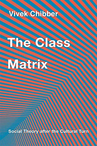 The Class Matrix: Social Theory after the Cultural Turn von Harvard University Press