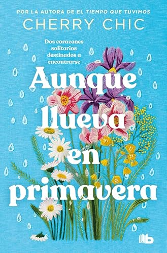 Aunque llueva en primavera (Ficción) von Ediciones B