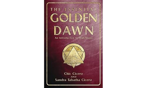 The Essential Golden Dawn: An Introduction to High Magic