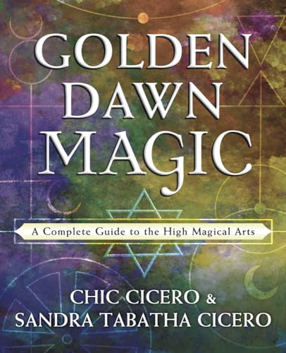 Golden Dawn Magic: A Complete Guide to the High Magical Arts von Llewellyn Publications