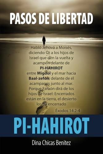 PASOS DE LIBERTAD: PI-HAHIROT: Pi - Hahirot: Pi - Hairot von ibukku, LLC