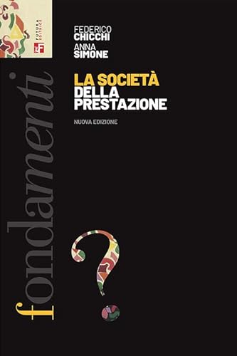 La società della prestazione. Nuova ediz. (I fondamenti) von Futura Editrice