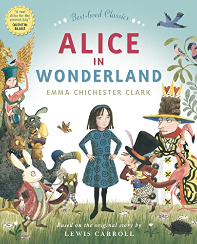 ALICE IN WONDERLAND: A retelling of the classic magical illustrated adventure perfect for children ages 4+