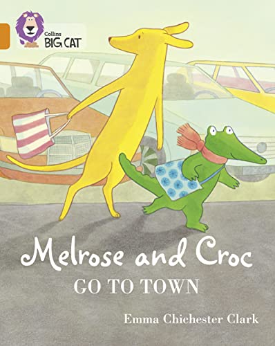 Melrose and Croc Go To Town: Band 06/Orange (Collins Big Cat)