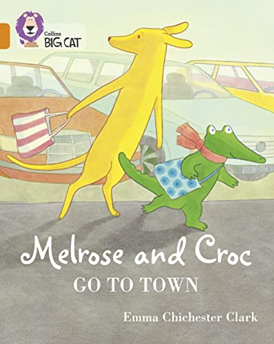 Melrose and Croc Go To Town: Band 06/Orange (Collins Big Cat)